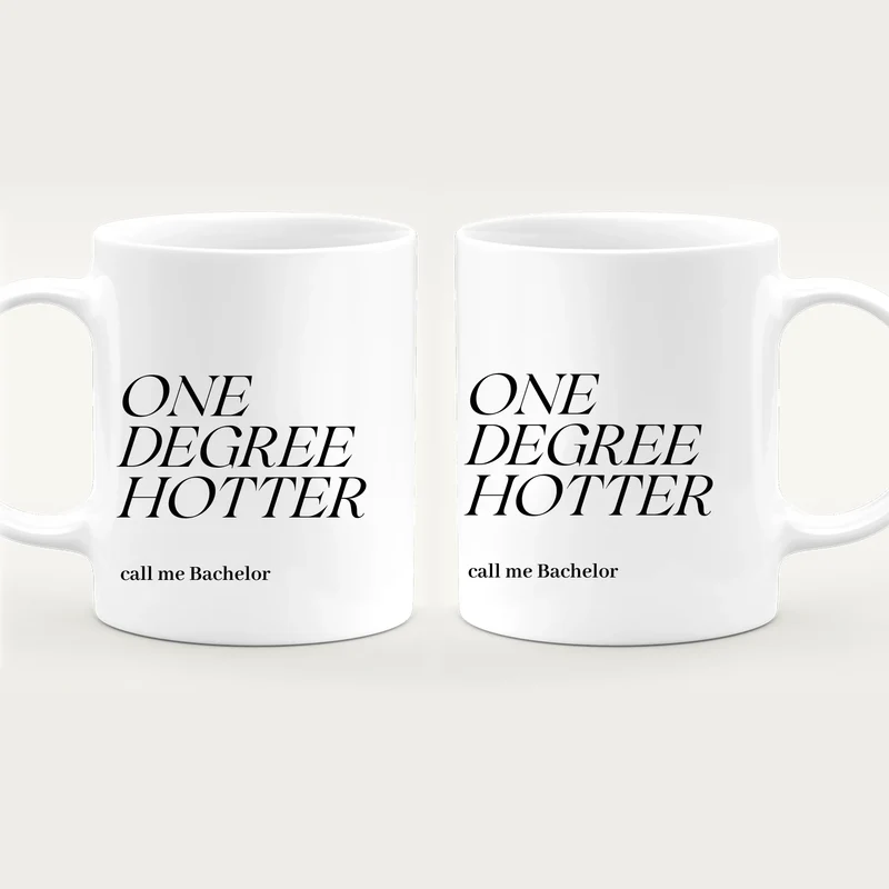 Personalisierte Tasse - One Degree Hotter - call me Bachelor
