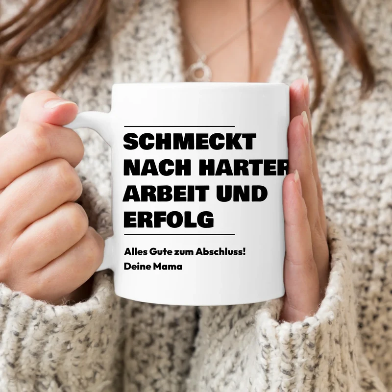 Personalisierte Tasse - Schmeckt nach harter Arbeit und Erfolg - Geschenk zum Abschluss