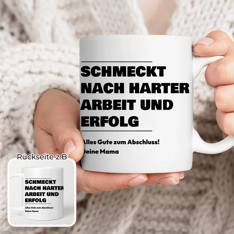 Personalisierte Tasse - Schmeckt nach harter Arbeit und Erfolg - Geschenk zum Abschluss