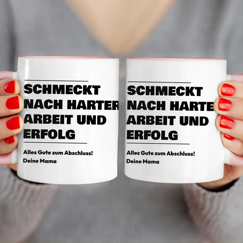 Personalisierte Tasse - Schmeckt nach harter Arbeit und Erfolg - Geschenk zum Abschluss