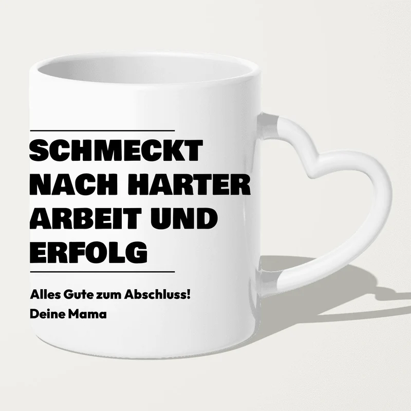Personalisierte Tasse - Schmeckt nach harter Arbeit und Erfolg - Geschenk zum Abschluss