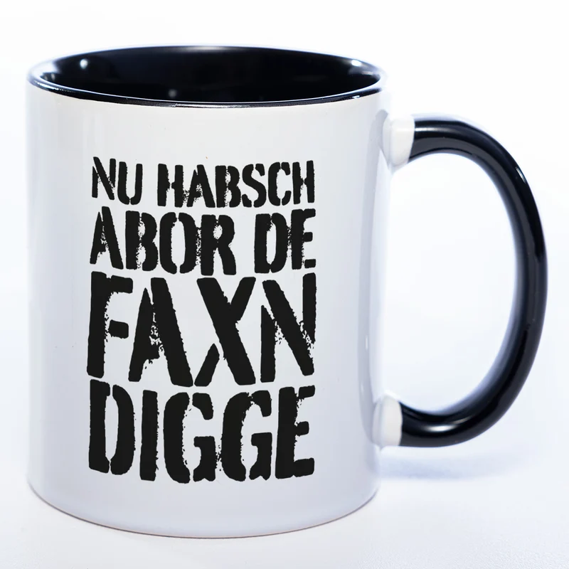 Faxn digge Tasse - lustige Kaffeetasse - spülmaschinenfest