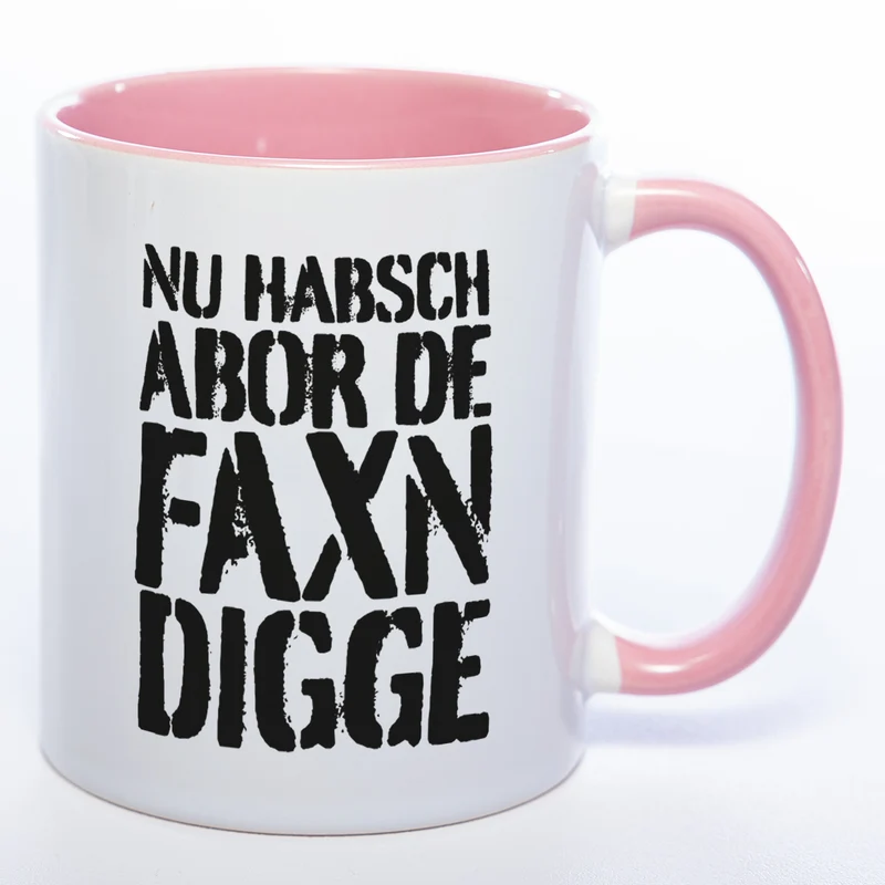 Faxn digge Tasse - lustige Kaffeetasse - spülmaschinenfest