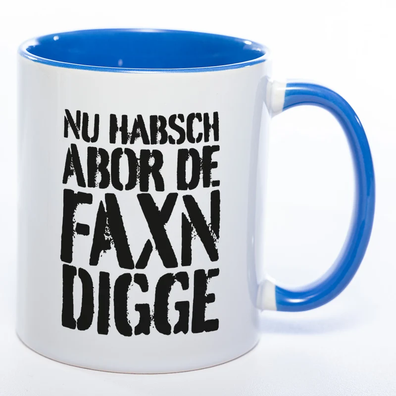 Faxn digge Tasse - lustige Kaffeetasse - spülmaschinenfest