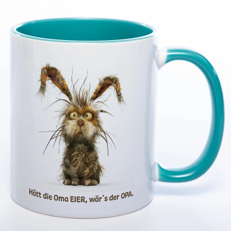 Motiv - Tasse mit Hase und Spruch: "Hätt die Oma Eier, wär's der Opa." spülmaschinenfest
