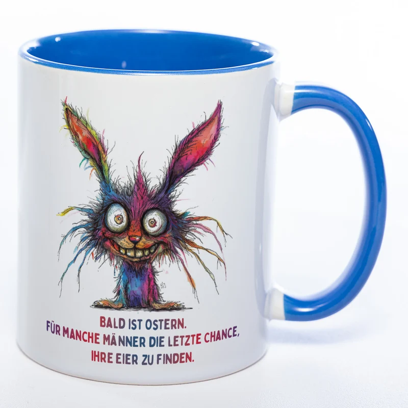 Motiv - Tasse mit Spruch und crazy Hase: "Bald ist Ostern. Für manche Männer die letzte Chance, ihre Eier zu finden." spülmaschinenfest