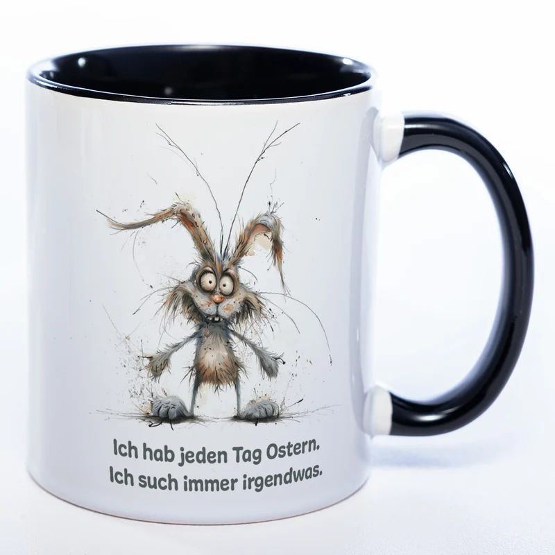 Motiv - Tasse mit Spruch und Hase: Ich hab jeden Tag Ostern. Ich such immer irgendwas.- spülmaschinenfest