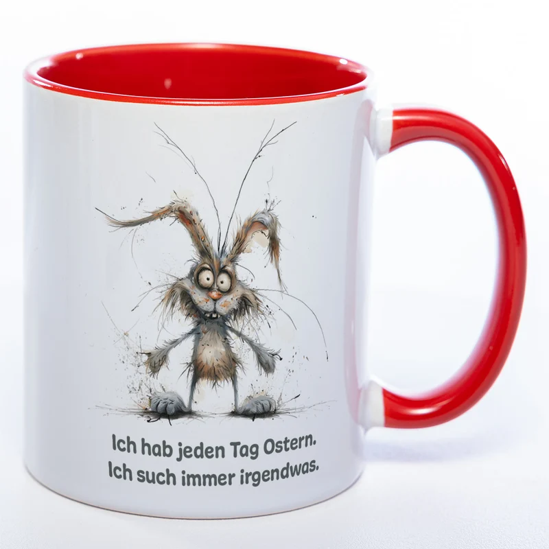 Motiv - Tasse mit Spruch und Hase: Ich hab jeden Tag Ostern. Ich such immer irgendwas.- spülmaschinenfest