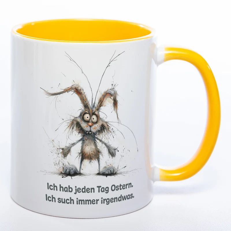 Motiv - Tasse mit Spruch und Hase: Ich hab jeden Tag Ostern. Ich such immer irgendwas.- spülmaschinenfest