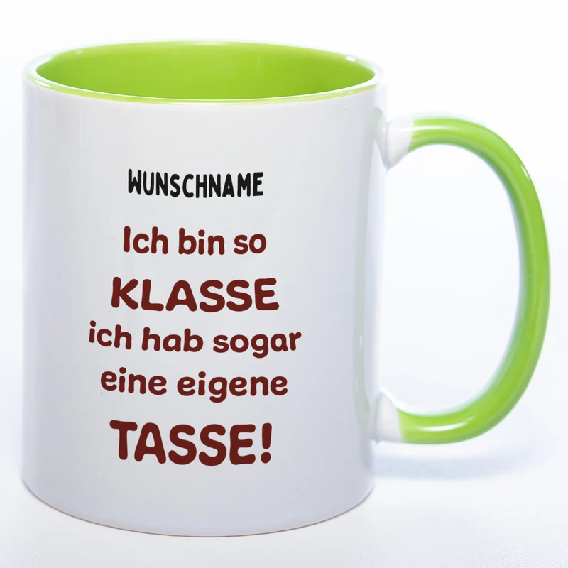 Tasse mit Spruch und Wunschname "Ich bin so klasse ich hab sogar eine eigene Tasse" - spülmaschinenfest
