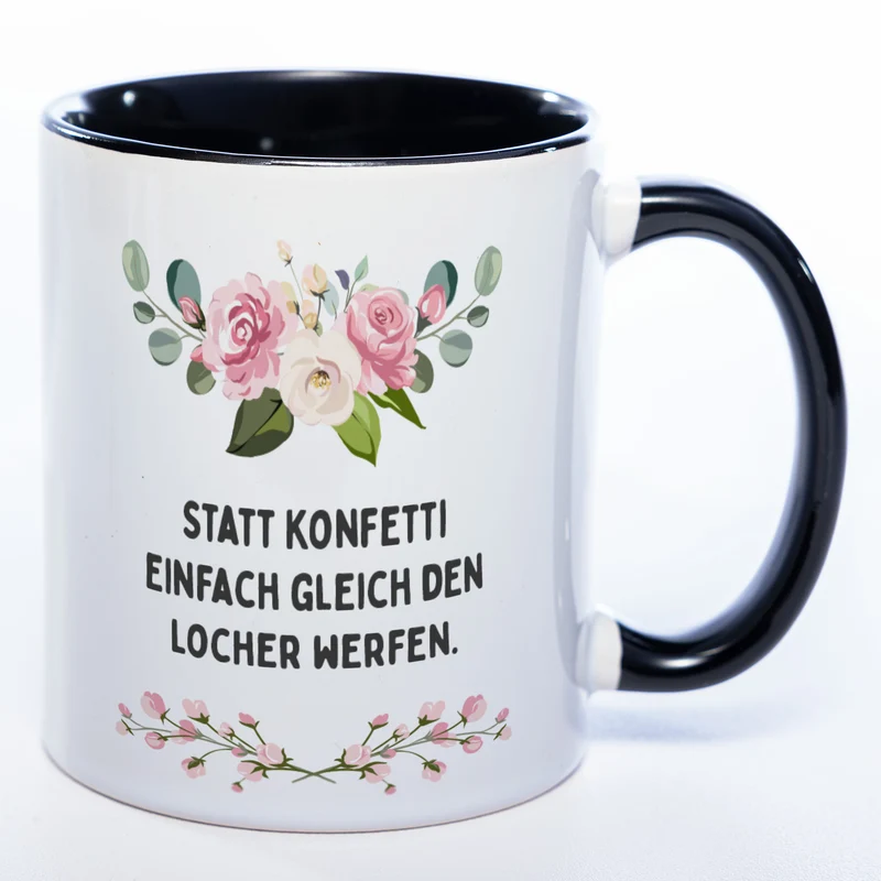 Blümchen-Tasse mit Spruch "Statt Konfetti einfach gleich den Locher werfen." - Lustige Kaffeetasse spülmaschinenfest