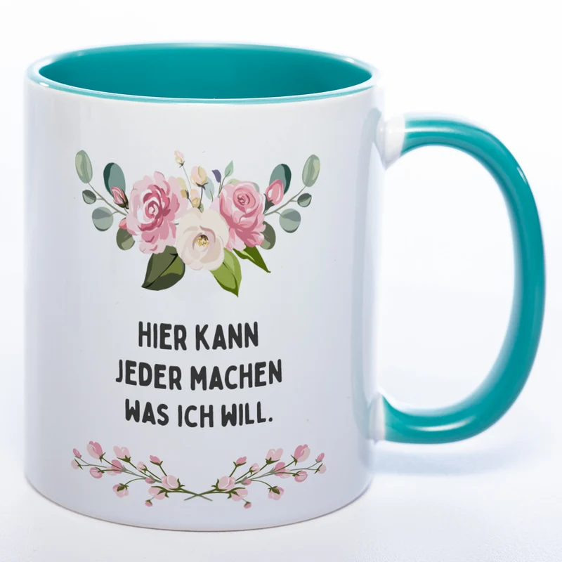 Blümchen-Tasse mit Spruch "Hier kann jeder machen was ich will." - Lustige Kaffeetasse spülmaschinenfest