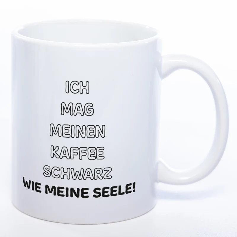 Spülmaschinenfeste Tasse mit Spruch "Ich mag meinen Kaffee schwarz wie meine Seele!" - Lustige Kaffeetasse