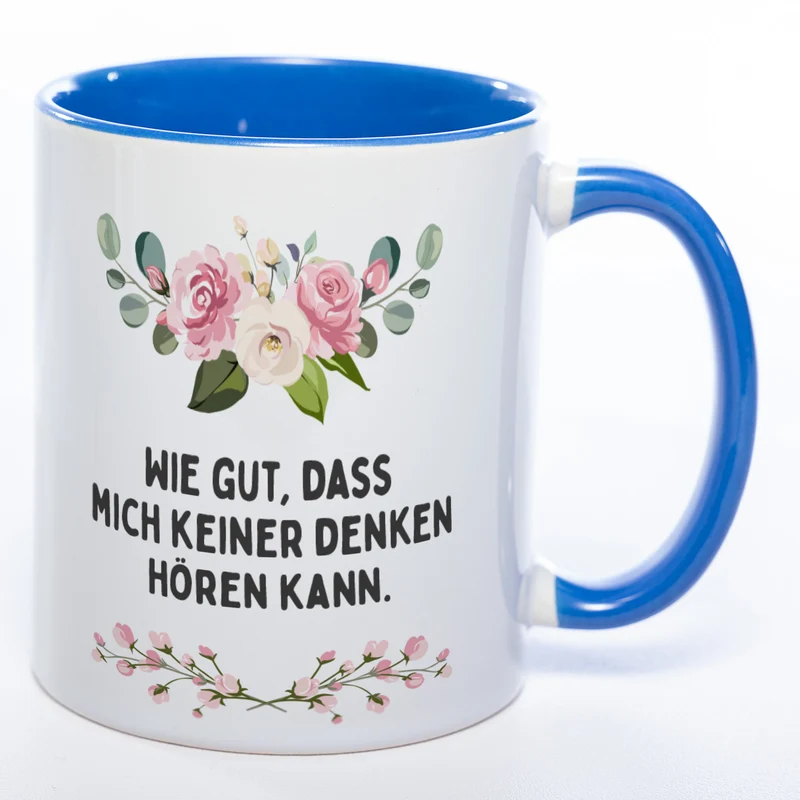 Blümchen-Tasse mit Spruch "Wie gut, dass mich keiner denken hören kann." - Lustige Kaffeetasse spülmaschinenfest