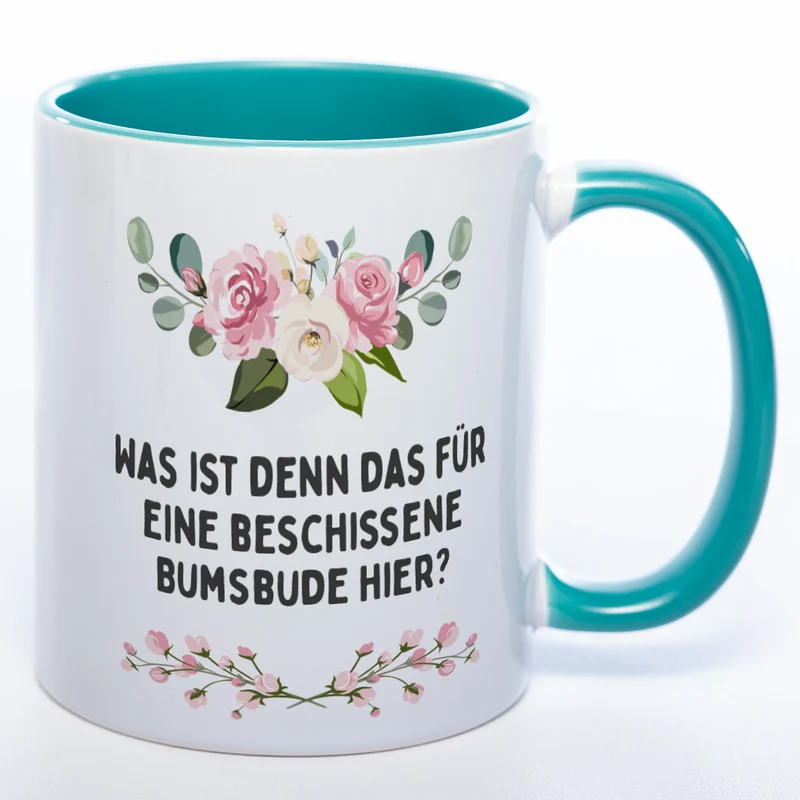 Blümchen-Tasse mit Spruch "Was ist denn das für eine beschissene Bumsbude hier?" - Lustige Kaffeetasse spülmaschinenfest