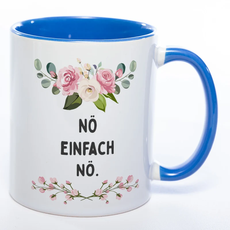 Blümchen-Tasse mit Spruch "Nö einfach Nö." - Lustige Kaffeetasse spülmaschinenfest