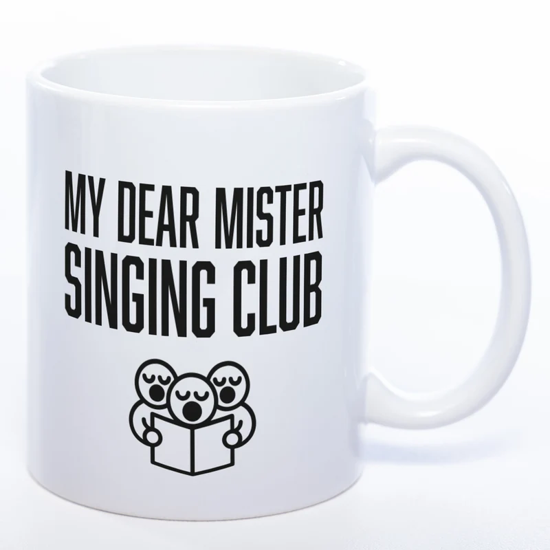 Denglisch-Tasse mit Spruch "My dear Mr. Singing-Club" - Lustige Kaffeetasse spülmaschinenfest