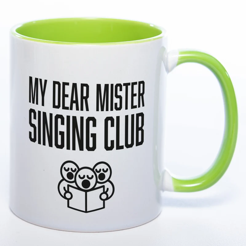 Denglisch-Tasse mit Spruch "My dear Mr. Singing-Club" - Lustige Kaffeetasse spülmaschinenfest