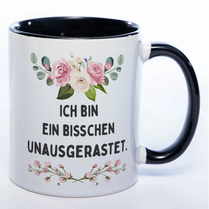 Blümchen-Tasse mit Spruch "Ich bin ein bisschen unausgerastet" - Lustige Kaffeetasse spülmaschinenfest