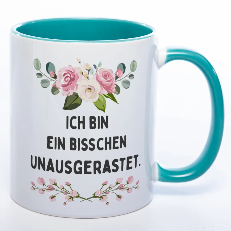 Blümchen-Tasse mit Spruch "Ich bin ein bisschen unausgerastet" - Lustige Kaffeetasse spülmaschinenfest