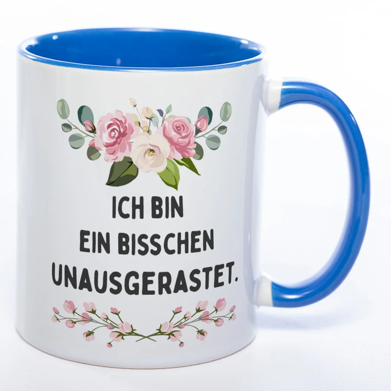Blümchen-Tasse mit Spruch "Ich bin ein bisschen unausgerastet" - Lustige Kaffeetasse spülmaschinenfest