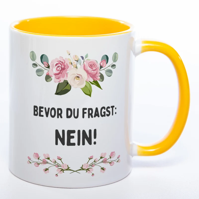 Blümchen-Tasse mit Spruch "Bevor du fragst: Nein!" spülmaschinenfest