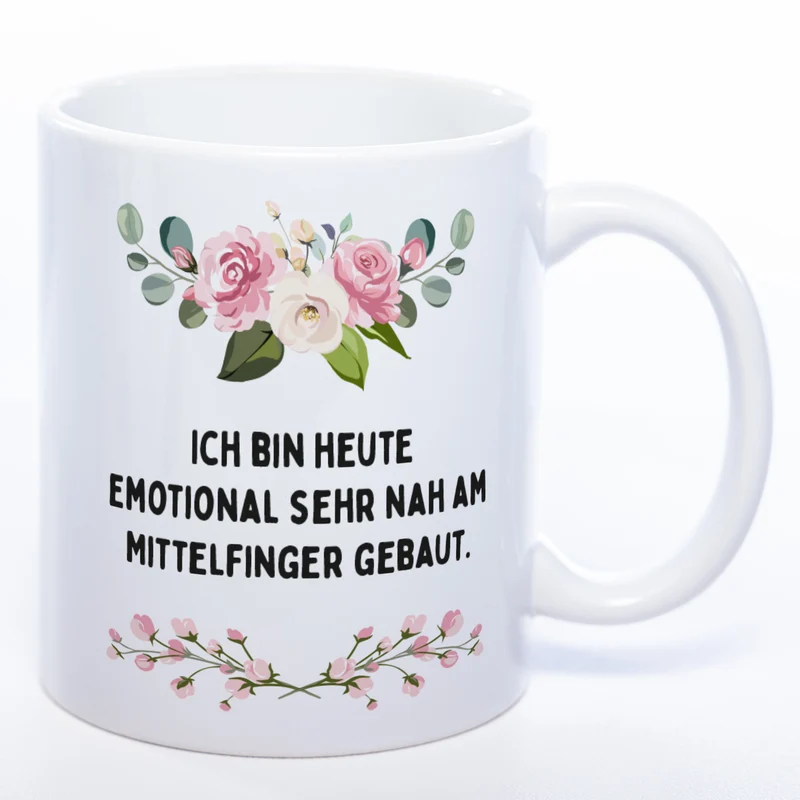 Blümchen-Tasse mit Spruch "Ich bin heute emotional sehr nah am Mittelfinger gebaut" - Lustige Kaffeetasse spülmaschinenfest