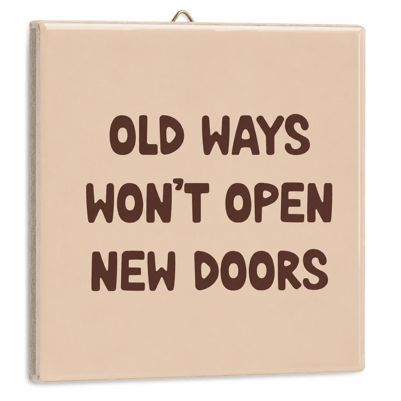 Tegeltje old ways new doors 10,5x10,5x0,5cm